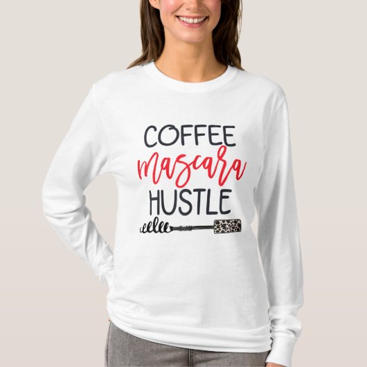 T-shirt Coffee Mascara Hustle Leopard Cute Maquillage Cita (Devant)