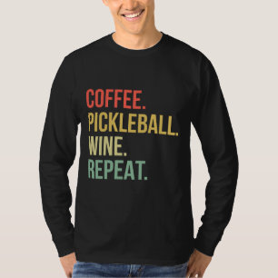 T-shirt Coffee Pickleball Wine Repeat 92