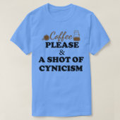 T-shirt Coffee please, and a shot of cynicism, Funny coffe (Design devant)