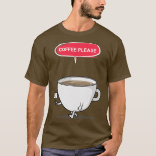 T-shirt Coffee Please Loading T