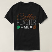 T-shirt Coffee Roaster I Coffee Roasting (Design devant)