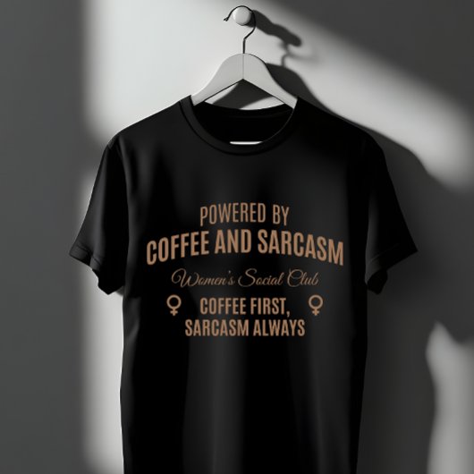 T-shirt Coffee & Sarcasm: Women's Social Club