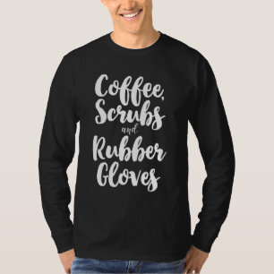 T-shirt Coffee Scrubs Et Gants En Caoutchouc Cute Nurse Ca