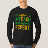 T-shirt Coffee Teach Shenanigans Repeat St Patricks Teache (Devant)