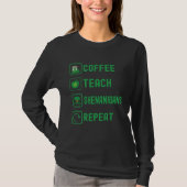T-shirt Coffee Teach Shenanigans Repeat Teacher St Patrick (Devant)
