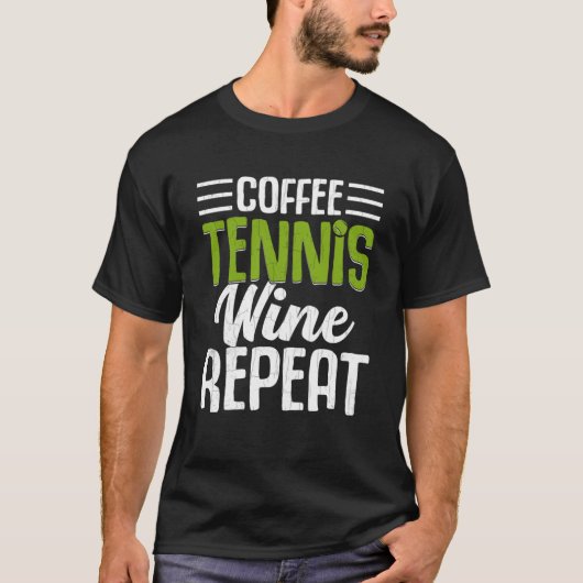 T-shirt Coffee Tennis Wine Repeate Sports Player Coach Gra (Devant)