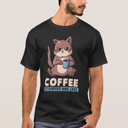 T-shirt Coffee To Survive Nine Lives Angry Cat Pun Coffee (Devant)