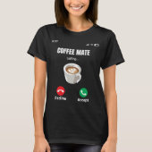 T-shirt Coffee WorkMate appelle Espresso Latte Mocha Co (Devant)
