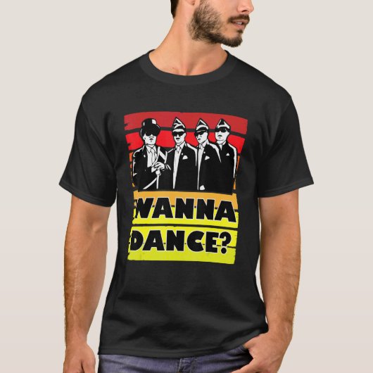 T-shirt Coffin Dance Mème Wanna Dance Danse Avec Nous (Devant)