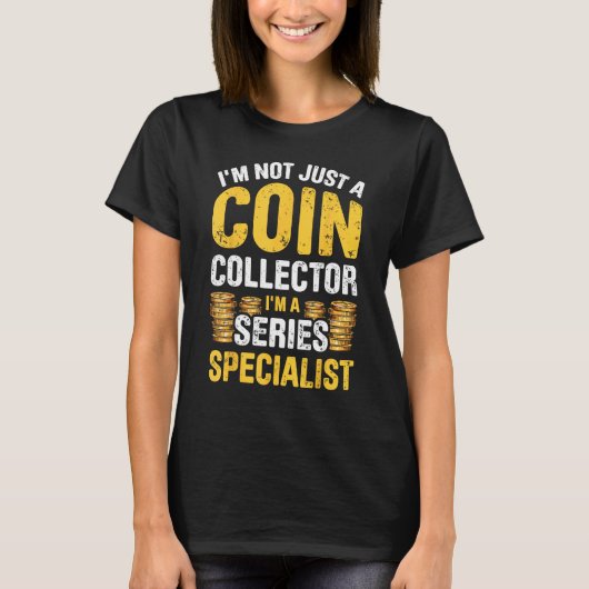 T-shirt Coin Collecting For Coin Collector Coin Enthusias (Devant)