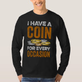T-shirt Coin Collecting For Coin Collector Coin Enthusias (Devant)
