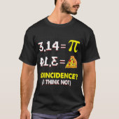 T-shirt Coïncidence Je Pense Pas Math Pun Happy Pi Day Mat (Devant)