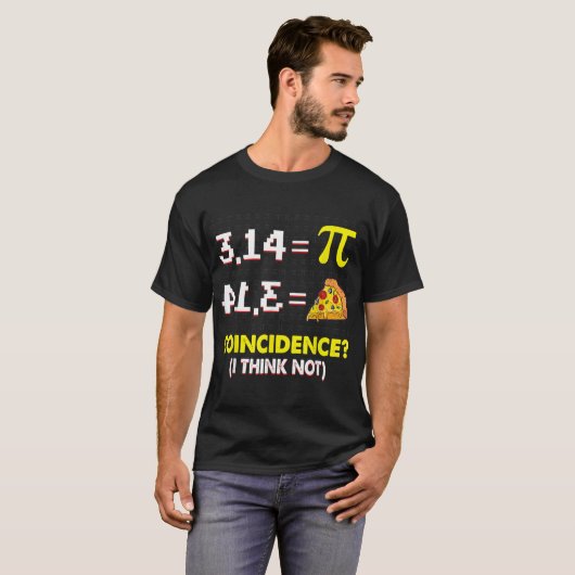 T-shirt Coïncidence Je Pense Pas Math Pun Happy Pi Day Mat (Devant entier)