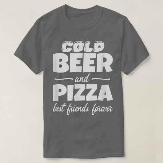 T-shirt Cold Beer & Pizza Best Friends Forever Funny Commo (Design devant)