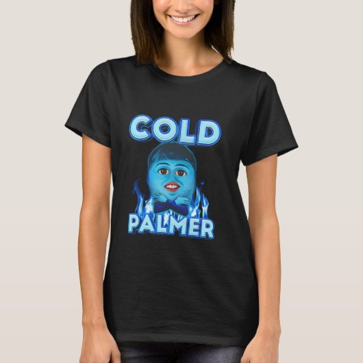 T-shirt Cold Palmer Meme, Fun Meme (Devant)