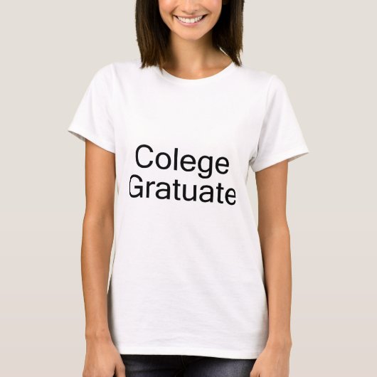 T-shirt Colege Gratuate (diplômé d'université) (Devant)