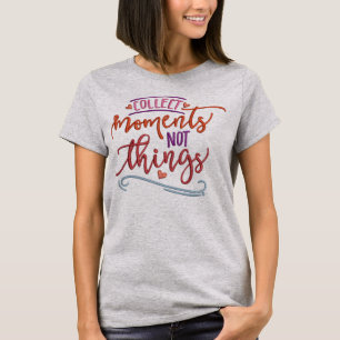 T-shirt Collect Moments Not Things Embroidery Effet