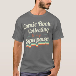T-shirt Collecte de bandes dessinées est ma superpuissance