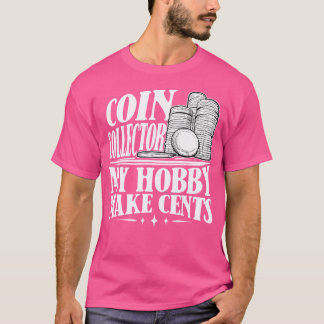 T-shirt Collecte de pièces Collector Mon passe-temps Faire