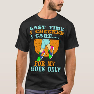 T-shirt Collecteur de chaussures Dernier temps J'ai vérifi