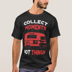 T-shirt Collectez des moments rien de positif Camping Vibe