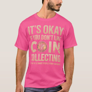 T-shirt Collection de pièces de monnaie Ça va si vous n'ai