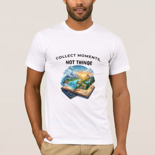 T-shirt Collectionnez des moments et non des choses Cita