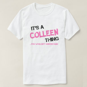 T-shirt Colleen chose que tu ne comprendrais pas