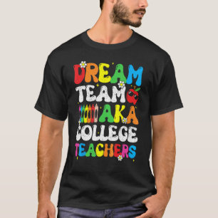 T-shirt College Dream Team Enseignants Bienvenue À L'École