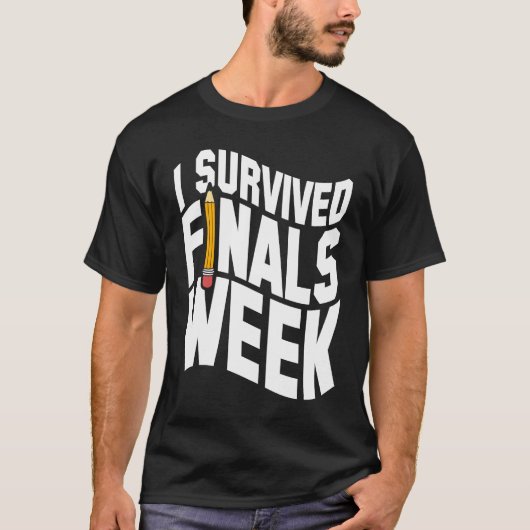 T-shirt College I Survived Finals Week Finals Week (Devant)