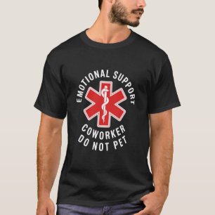T-shirt Collègue de soutien émotionnel Ne pas caresser Drô