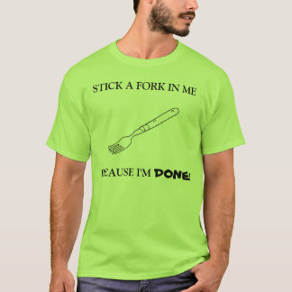T-shirt Collez une fourchette dans moi