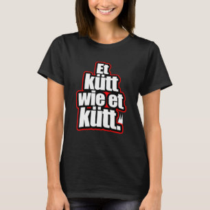 T-shirt Cologne Et Kütt Wie Et Kütt Allemagne Cathédrale K