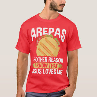 T-shirt Colombian Arepa lover Venezuelan Food Arepas Maker