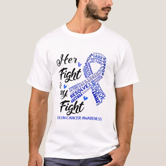 T-shirt Colon Cancer Awareness Her Fight is my Fight (Devant)