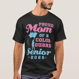 T-shirt Color Guard Senior Mom Cl Of 2025 Indicateurs Grad