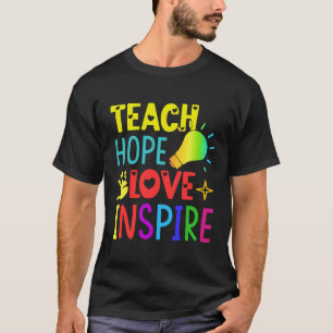 T-shirt Coloré Enseigner Hope Amour et Inspirer
