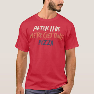 T-shirt Coloré Retro Funny Après Ça Obtenait Pizza 