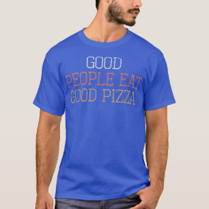 T-shirt Coloré Retro Funny Bonnes Gens Mangent Bonne Pizza