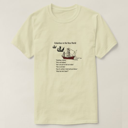 T-shirt Columbus in the New World - A MisterP Shirt (Design devant)