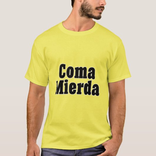 T-shirt Coma Mierda (Devant)