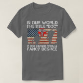 T-shirt Combat Title Doc Is Not Earned From A Fancy  (Design devant)