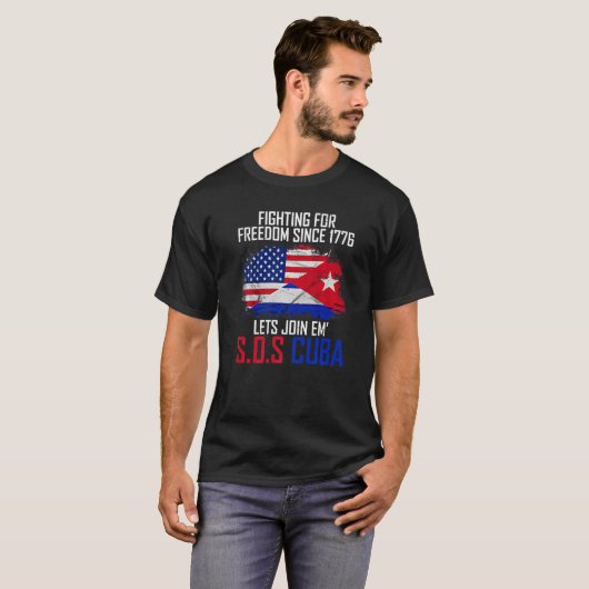 T-shirt Combattez Depuis 1776 Rejoignons SOS Cuba Free Cub (Devant entier)