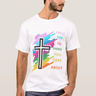 T-shirt Combattez pour les choses qui vous intéressent à M