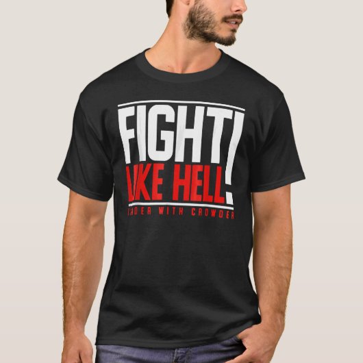 T-shirt Combattre Comme L'Enfer Plus Fort Avec La Foule (Devant)