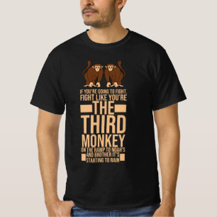 T-shirt Combattre comme si vous étiez le troisième singe