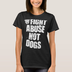 T-shirt Combattre l'Abus Pas les Chiens Chien Pitbull R