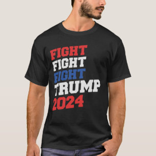 T-shirt Combattre le combat! Trump 2024 Défendre nos valeu