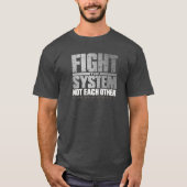 T-shirt Combattre le système (Devant)
