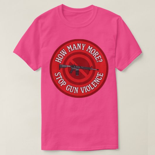 T-shirt Combien D'Autres Cessent La Violence Sur Les Armes (Design devant)